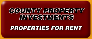 COUNTY PROPERTY INVESTMENTS - PROPERTIES FOR RENT